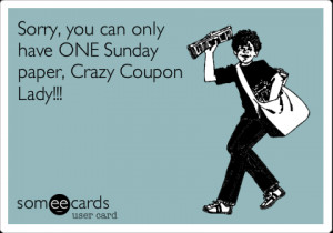 Don’t be the Crazy Coupon Lady!!