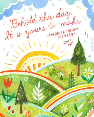 behold-the-day-american-indian-proverb-daily-quotes-sayings-pictures ...