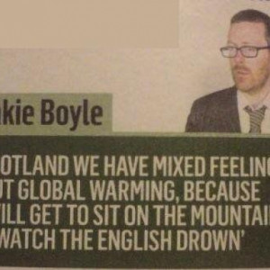 ... Pretty Cool With This Global Warming Thing In Quote By Frankie Boyle