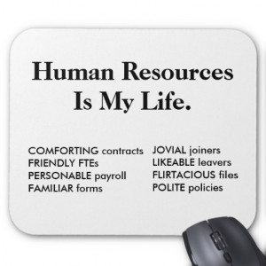 Human Resources Is My Life - HR Quote Mouse Pad
