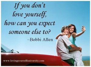 Loving yourself quote, Loving Yourself University, Bobbi Allen, self ...