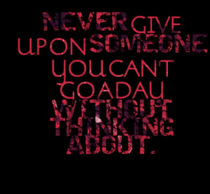 love quotes quotes about giving up on someone quotes about giving up ...