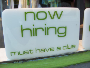 Now Hiring, Must Have Clue