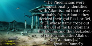 The Phoenicians were unquestionably identified with Atlantis