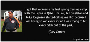 More Gary Carter Quotes