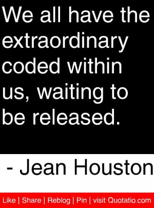 ... within us waiting to be released jean houston # quotes # quotations