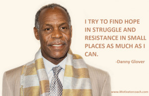 Danny Glover Quotes