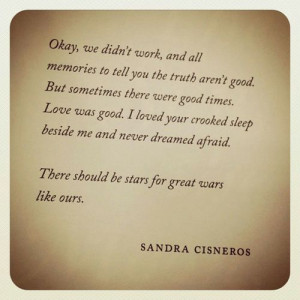 Sandra Cisneros. I love her.