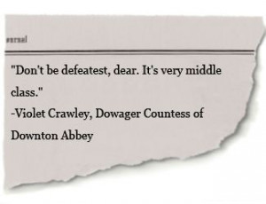 Downtown Abbey Quotes