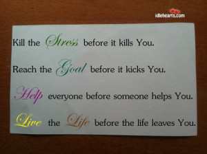 Kill The STRESS Before It Kills You. Reach The GOAL…