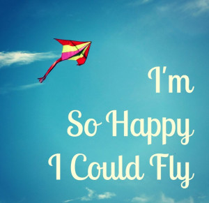 so happy I could fly