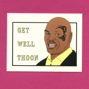 GET Well - Funny Get Well Card - Get Well Card - Mike Tyson - Get Well ...