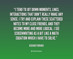 quote-Asghar-Farhadi-i-tend-to-jot-down-moments-lines-128507.png