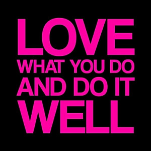 Love What You Let Your...