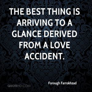 The best thing is arriving to a glance derived from a love accident.