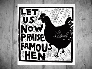 Let Us Now Praise Famous Hen - Quote - Chicken Linocut Print - Black ...