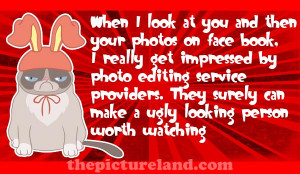 Funny Picture Sayings About Praising Photo Editors