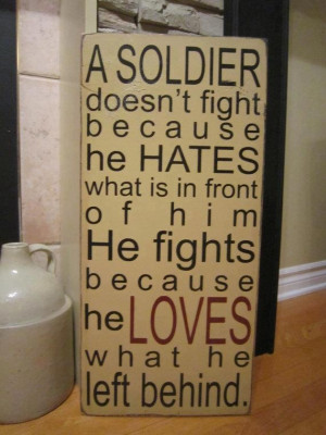 soldier doesn't fight because he HATES what is in front of him. He ...