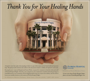 This was an ad commissioned by Florida Hospital Flagler to thank their ...