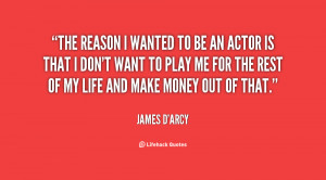 quote-James-Darcy-the-reason-i-wanted-to-be-an-10383.png