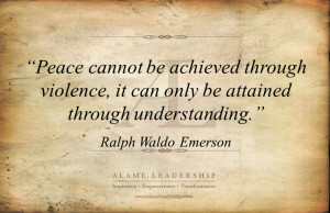 Peace Cannot Be Achieved Through Violence, It Can Only be Attained ...