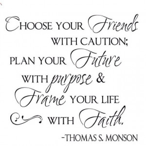 Choose Your Friends Wisely Quotes. QuotesGram