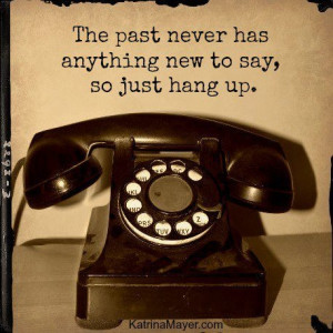 Or better yet don't answer the phone