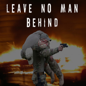 Police Training Poster “Leave No Man Behind” Version 5