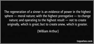 The regeneration of a sinner is an evidence of power in the highest ...