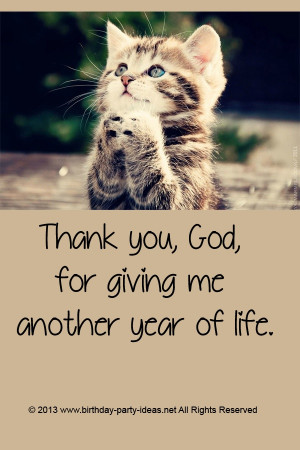 Thank you, God, for giving me another year of life. Birthday prayer ...