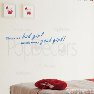 There is a bad girl inside every good girl-quote decals