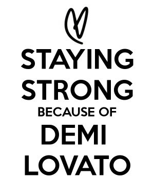 Staying Strong Because Demi...