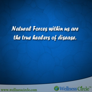natural forces within us are the true healers of disease