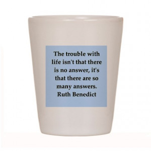 Ruth Benedict quotes Shot Glass
