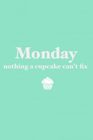 ... Monday nothing a #Cupcake can't fix. #Inspirational #Quotes @Candidman