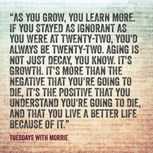 Tuesdays With Morrie Quotes A quote from tuesdays with