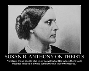 Susan B. Anthony on Theists by fiskefyren