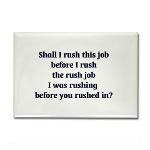 ... job before i rush the rush job I was rushing before you rushed in