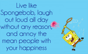 Live Life Like Spongebob