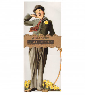 ... Charlie Chaplin Quotable Notable - Greeting Card With Sticker Quotes