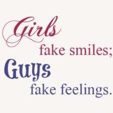 Girls-Fake smileBoys-Fake feelings