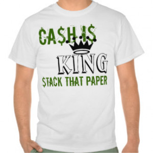 Cash is King T-shirt