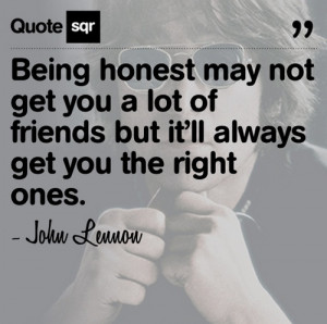 quote about being honest may not get your a lot of friends but itll