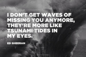tsunami tides in my eyes ED SHEERAN lyrics edsheeran tsunami