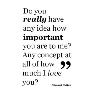 Edward cullen quotes, best, movie, sayings, relationships