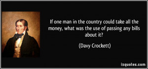 If one man in the country could take all the money, what was the use ...
