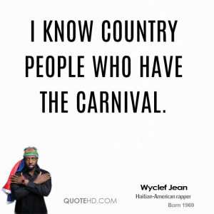 know country people who have The Carnival.