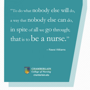 Nursing Quotes - “To do what nobody else will do, in a way that ...