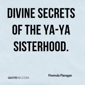 Fionnula Flanagan - Divine Secrets of the Ya-Ya Sisterhood.
