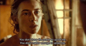 ... to upset me You don't matter enough to upset me - The Reader (2008